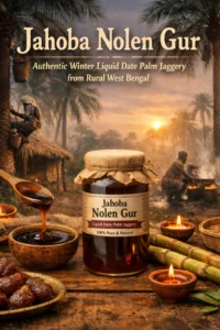 Jahoba Nolen Gur – Pure Night-Harvested Liquid Date Palm Jaggery from Bengal